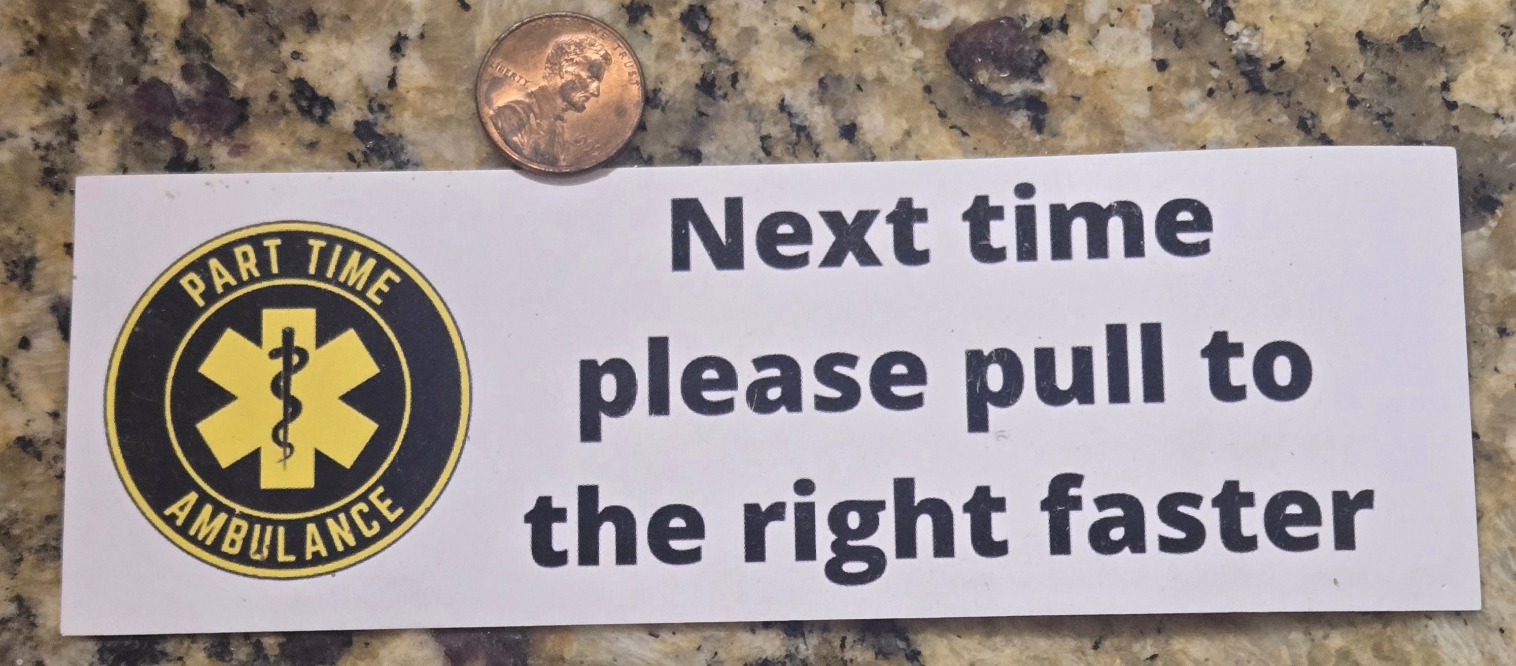 part time ambulance pull to the right sticker (free shipping)
